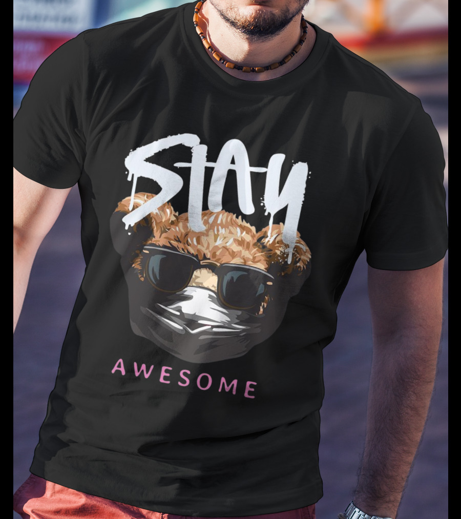 Stay Awesome Masked Bear With Sunglasses T-Shirt