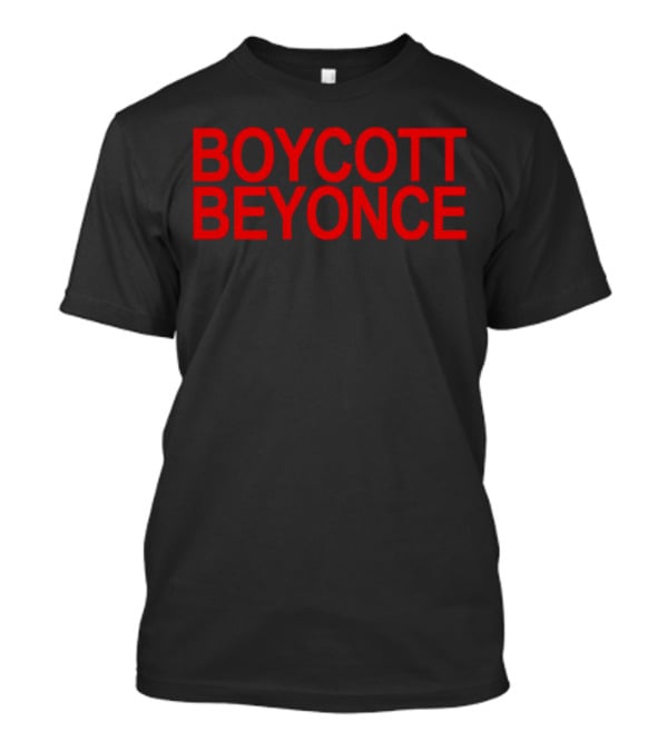 Boycott Beyonce Formation World Tour T-Shirt