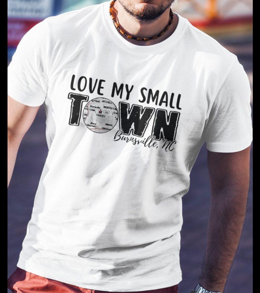 Love My Small Town Burnsville NC Map Highlight T-Shirt
