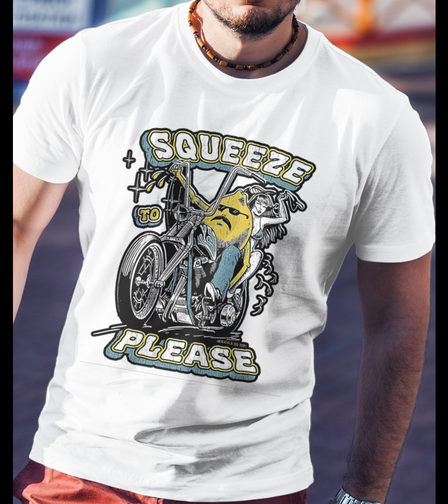 Squeeze To Please Motorcycle Rider Adventure T-Shirt