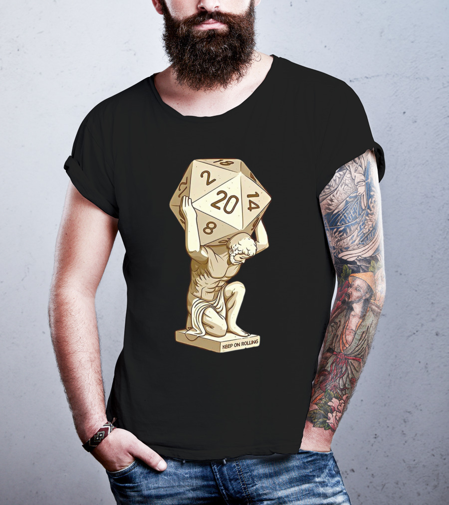 Keep On Rolling Atlas With Giant D20 Dice T-Shirt