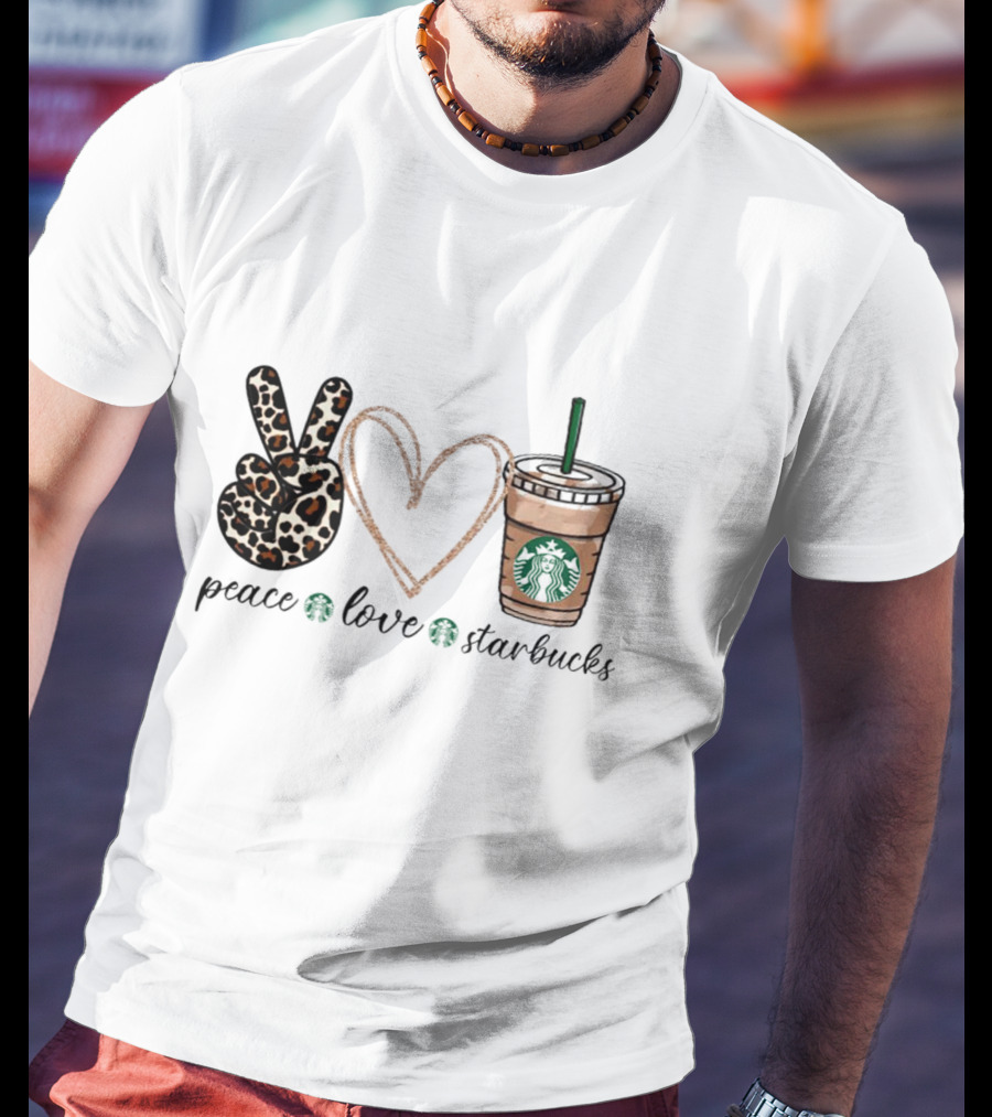 Peace Love Starbucks Leopard Print Latte T-Shirt