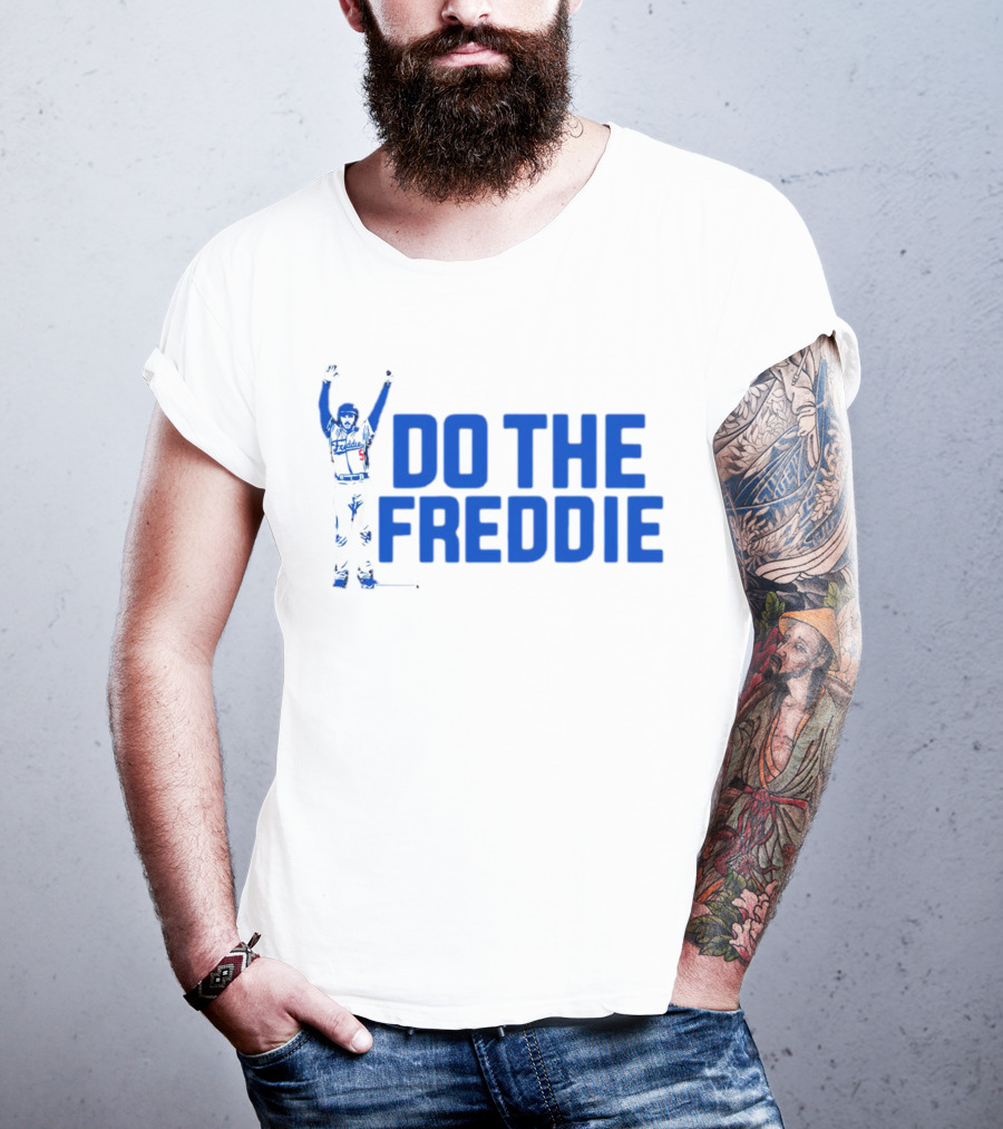 Freddie Freeman Do The Freddie Los Angeles Dodgers Baseball T-Shirt