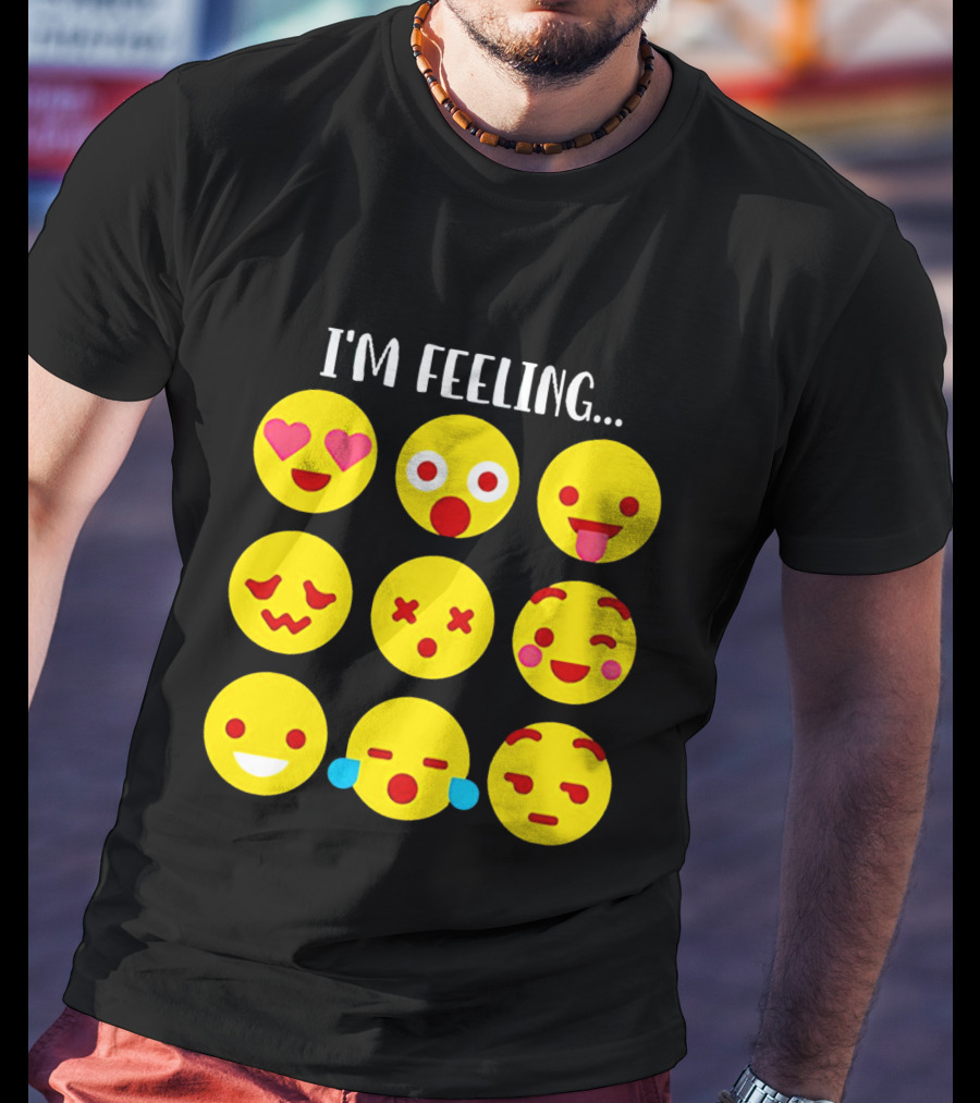 I'm Feeling Emoticon Mood Swings Expressed Through Emoji Faces T-Shirt