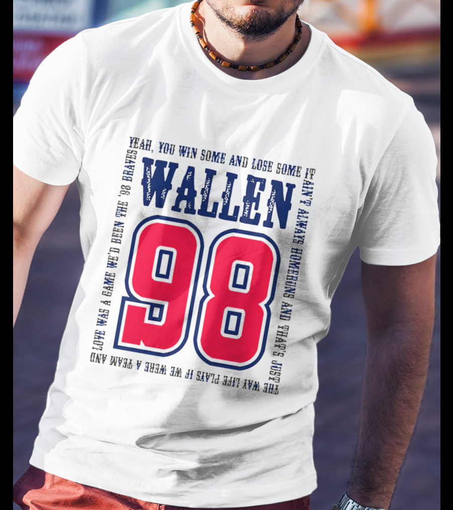 Morgan Wallen 98 Yeah You Win Some And Lose Some Marek Hawkins 98 Plays T-Shirt