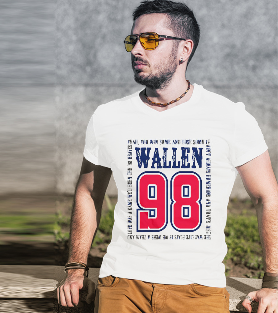 Morgan Wallen 98 Yeah You Win Some And Lose Some Marek Hawkins 98 Plays T-Shirt