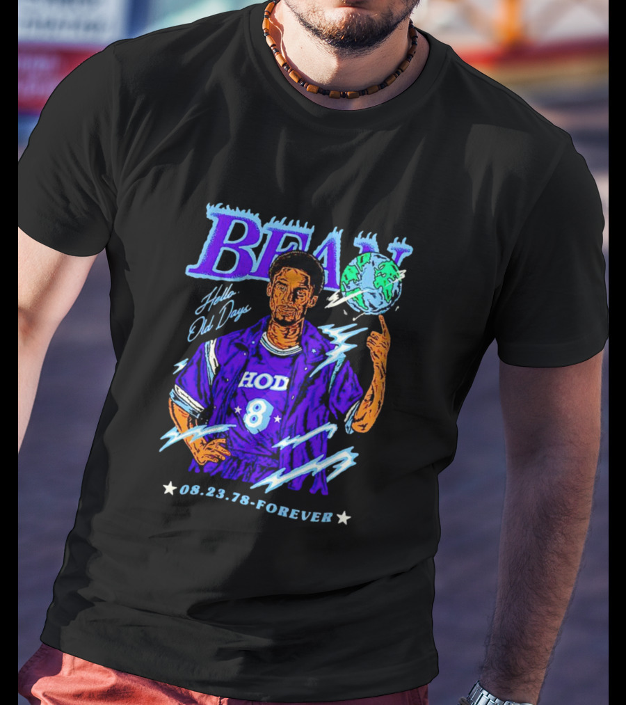 Bean Hello Old Days HOD 8 08.23.78 Forever T-Shirt