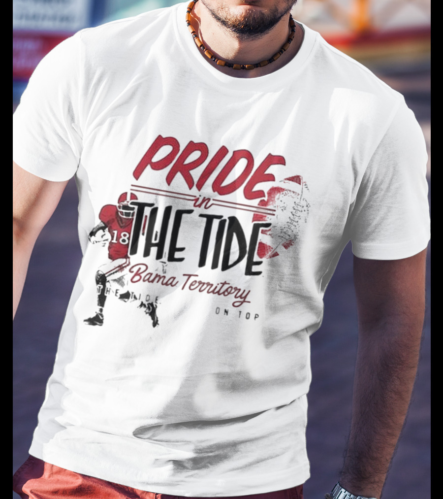 Pride In The Tide Bama Territory The Tide On Top T-Shirt