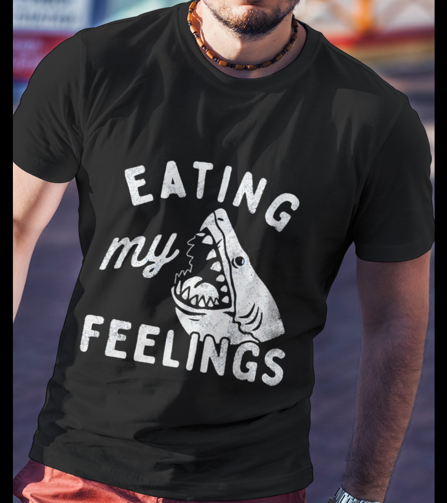 Shark Eating My Feelings With Open Mouth And Blue Eye T-Shirt