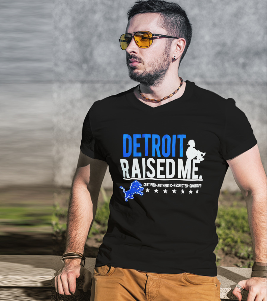 Detroit Raised Me Certified Authentic Respected Connected Lions Motif T-Shirt