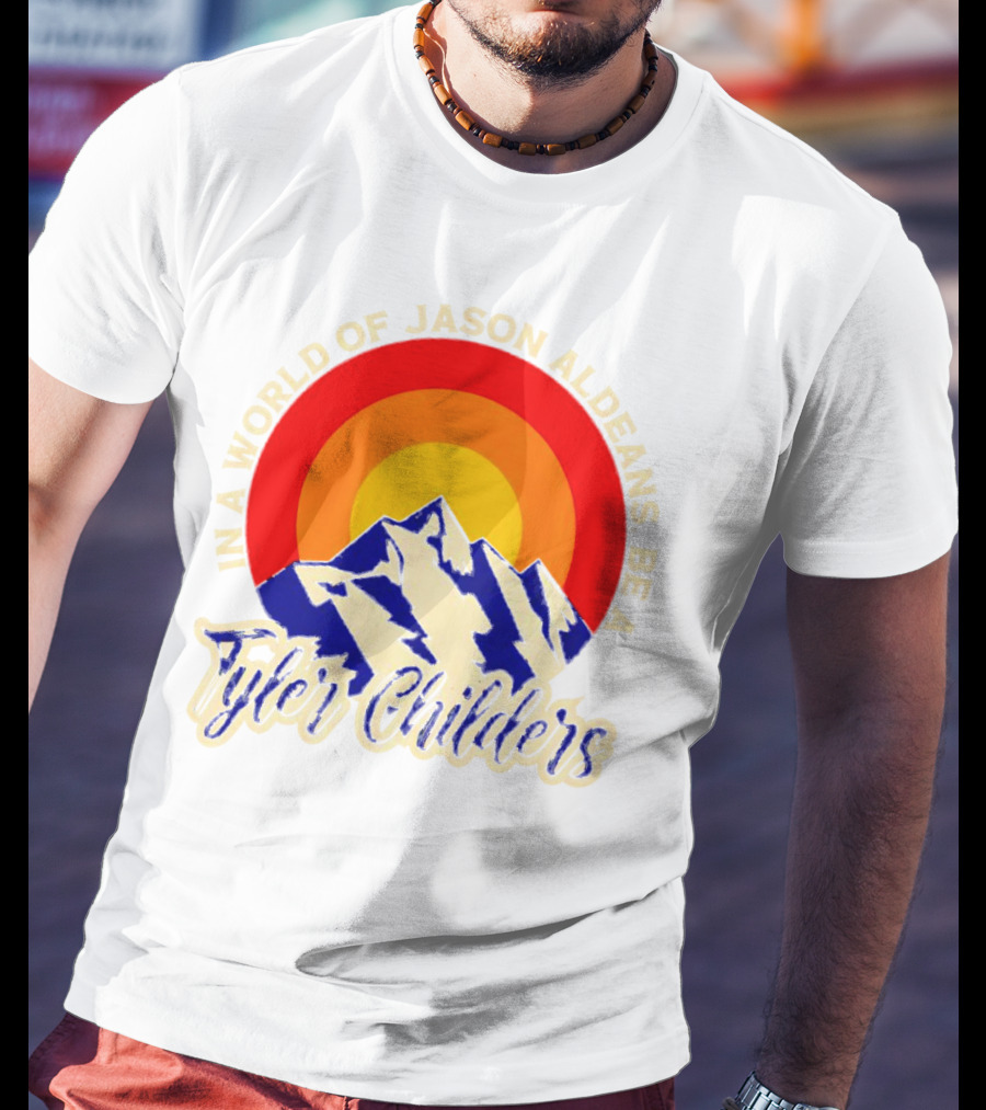 In A World Of Jason Aldeans Be A Tyler Childers Vintage Mountain Sunburst T-Shirt