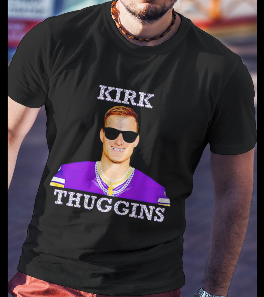 Kirk Thuggins Minnesota Vikings Chainz Kirk Cousins T-Shirt