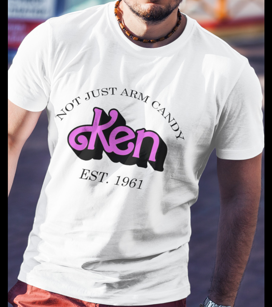 Not Just Arm Candy Ken Est. 1961 T-Shirt