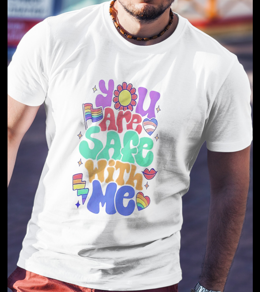 You Are Safe With Me Pride Rainbow Hearts And Flag T-Shirt