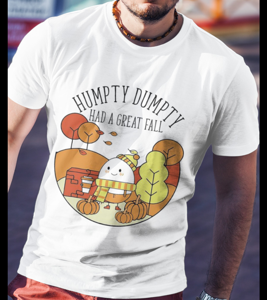 Humpty Dumpty Had A Great Fall Autumn Leaves Pumpkin Scarf Cafe Scene T-Shirt