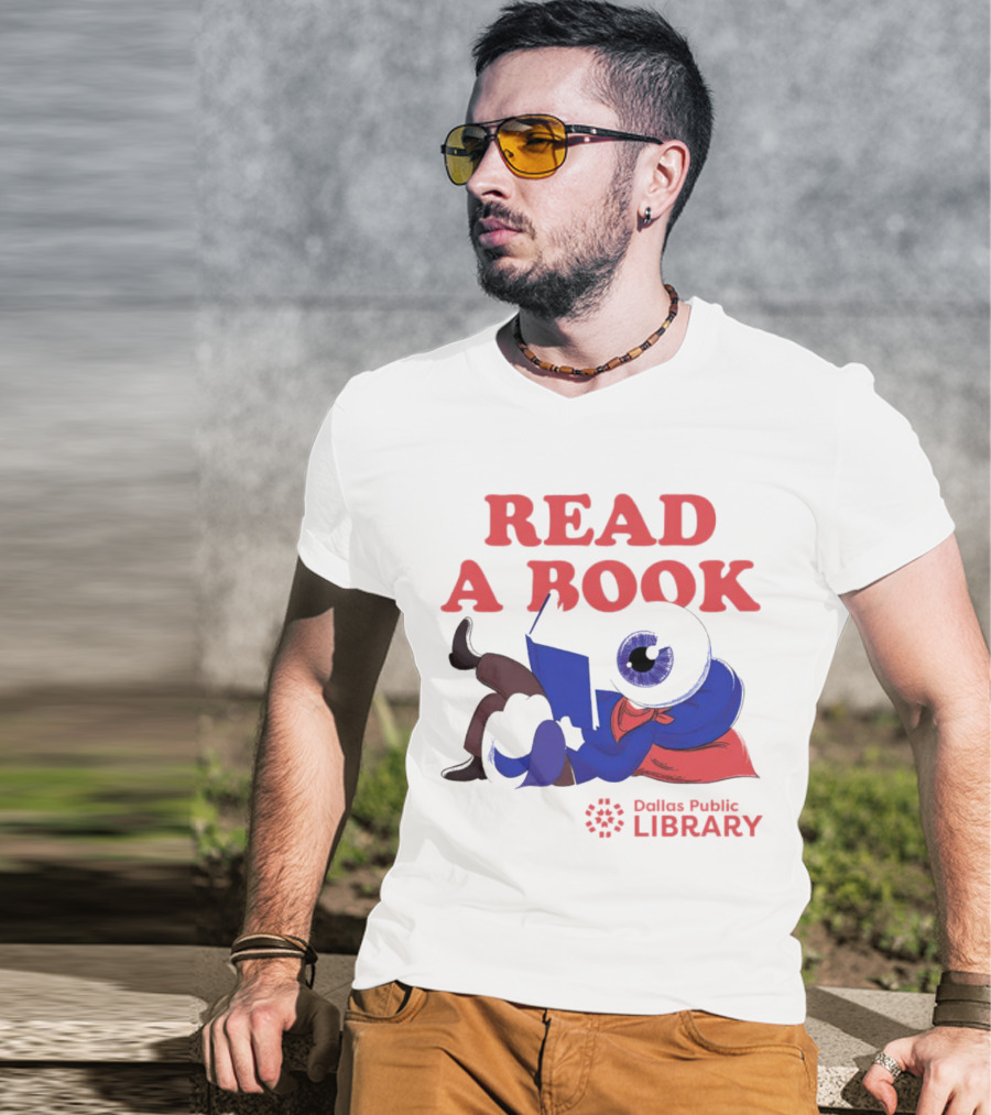 READ A BOOK Dallas Public Library Eyeball Character Reading T-Shirt