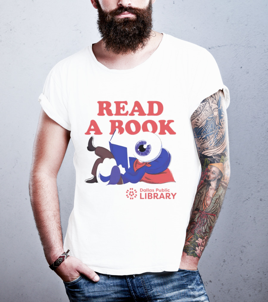 READ A BOOK Dallas Public Library Eyeball Character Reading T-Shirt