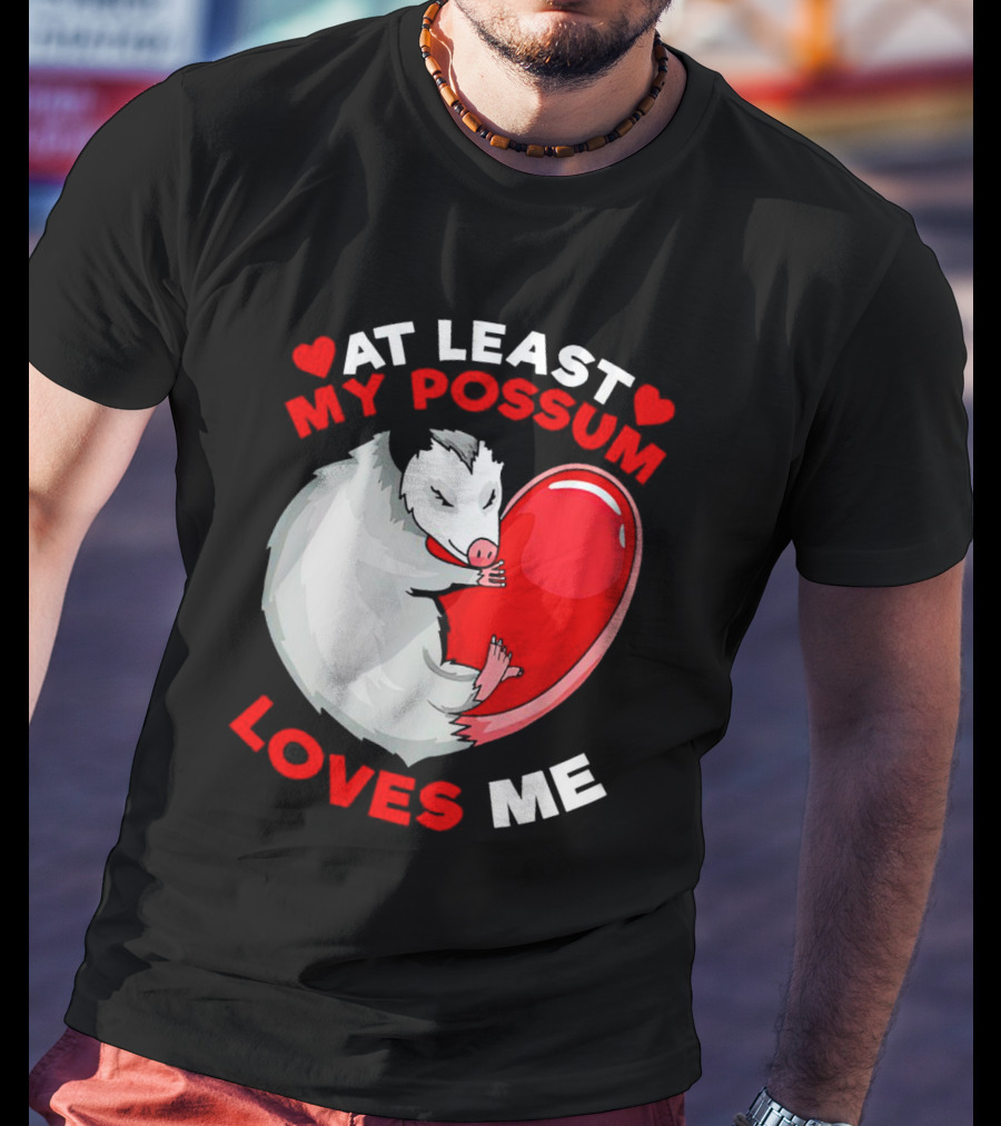 My Possum Loves Me Heart Hugging Opossum T-Shirt