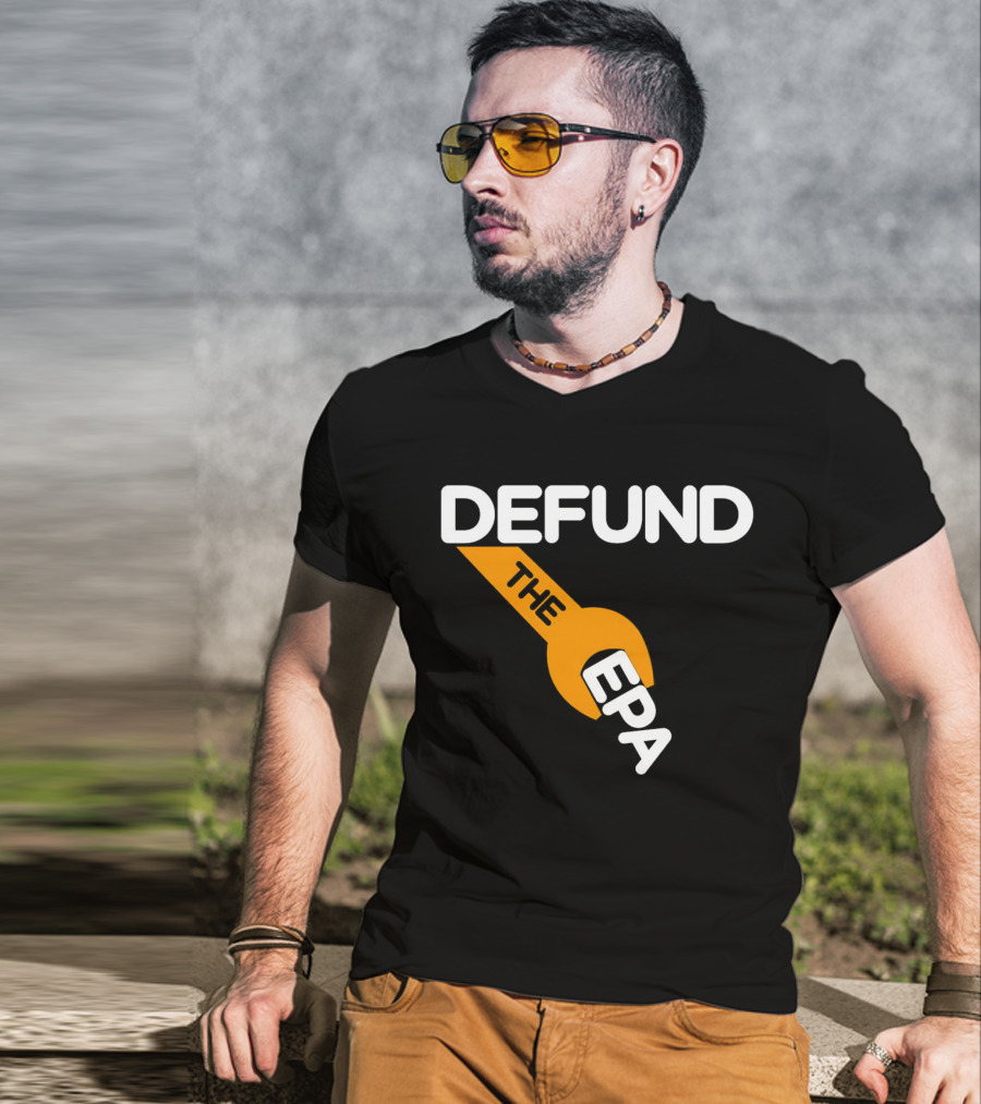 Defund The EPA Wrench T-Shirt