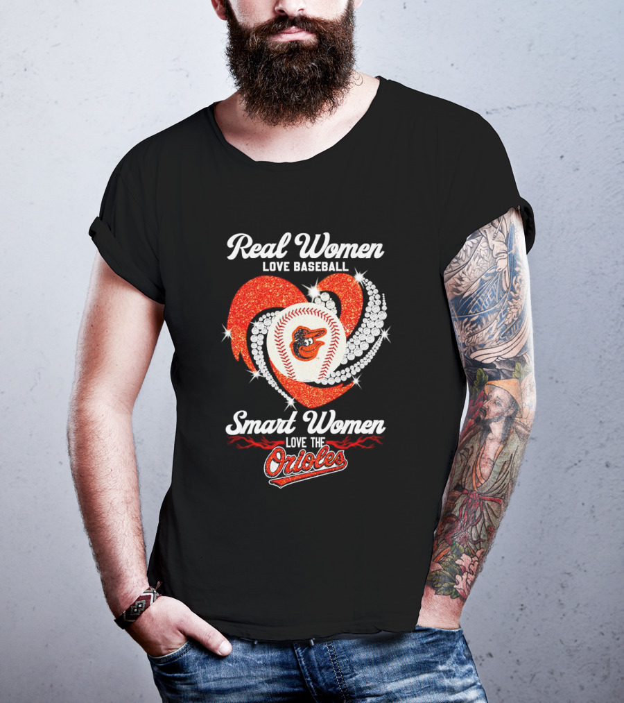 Real Women Love Baseball Smart Women Love The Baltimore Orioles Heart Baseball T-Shirt