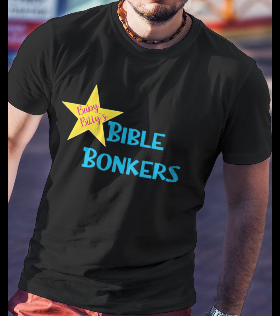 Baby Billy’s Bible Bonkers Star T-Shirt