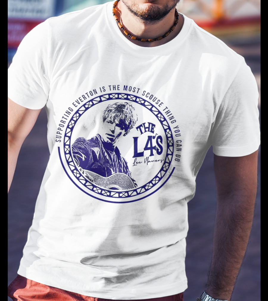Mavers Everton Supporting Everton The L4's Signature Scouse Thing You Can Do T-Shirt