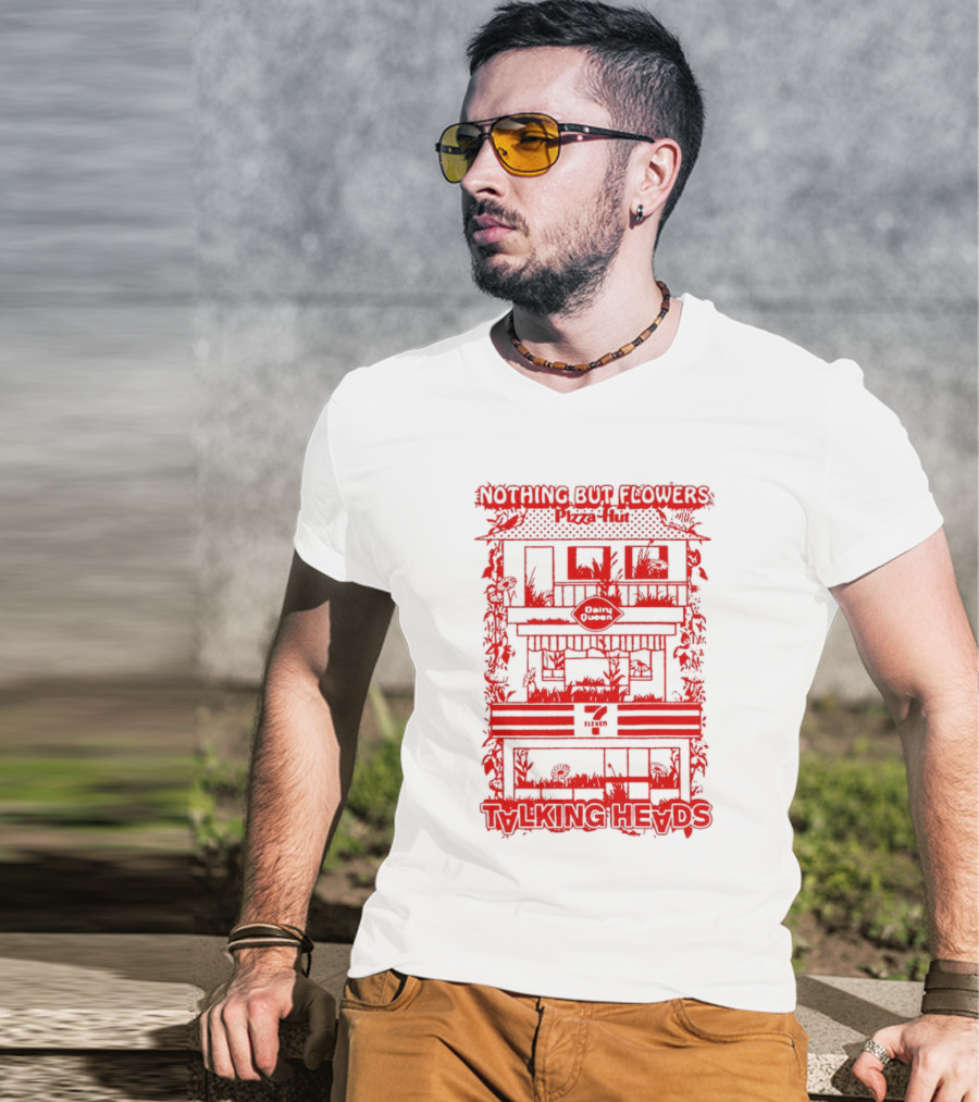 Nothing But Flowers Pizza Hut Talking Heads T-Shirt