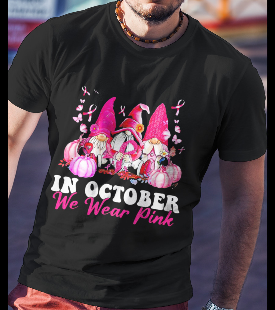 Gnome We Wear Pink October Breast Cancer Awareness T-Shirt