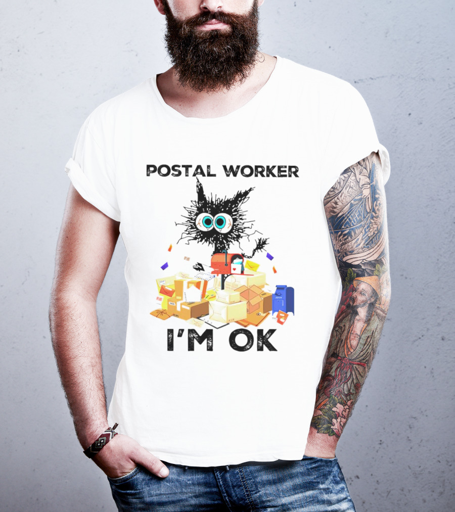 Postal Worker I'm OK T-Shirt