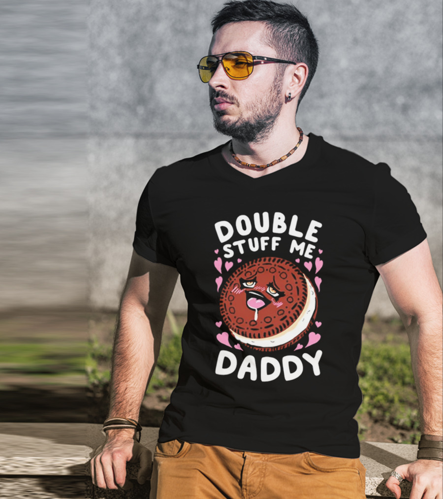 Double Stuff Me Daddy Cookie Heart Eyes T-Shirt