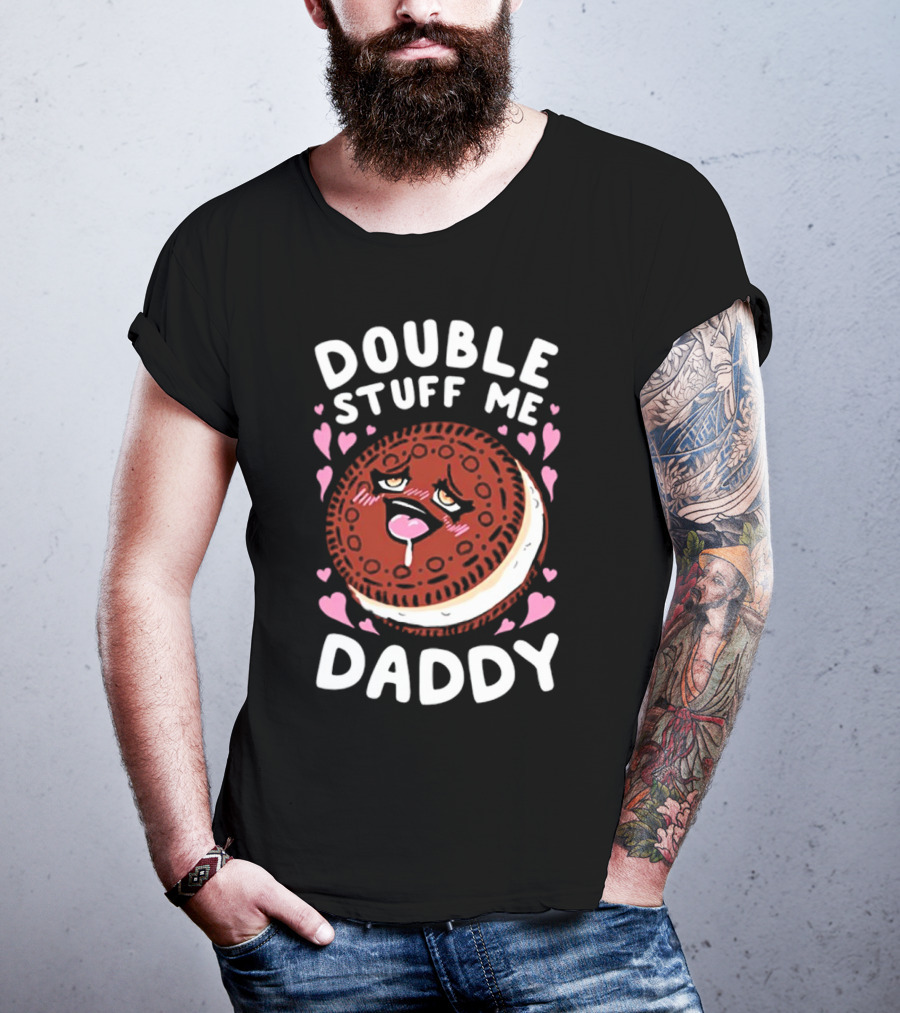 Double Stuff Me Daddy Cookie Heart Eyes T-Shirt
