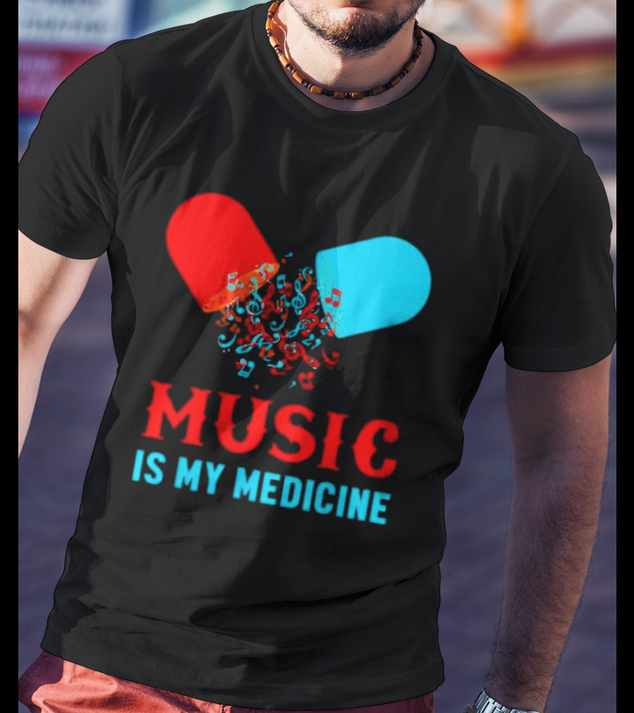 Music Is My Medicine Capsule Musical Notes Explosion T-Shirt