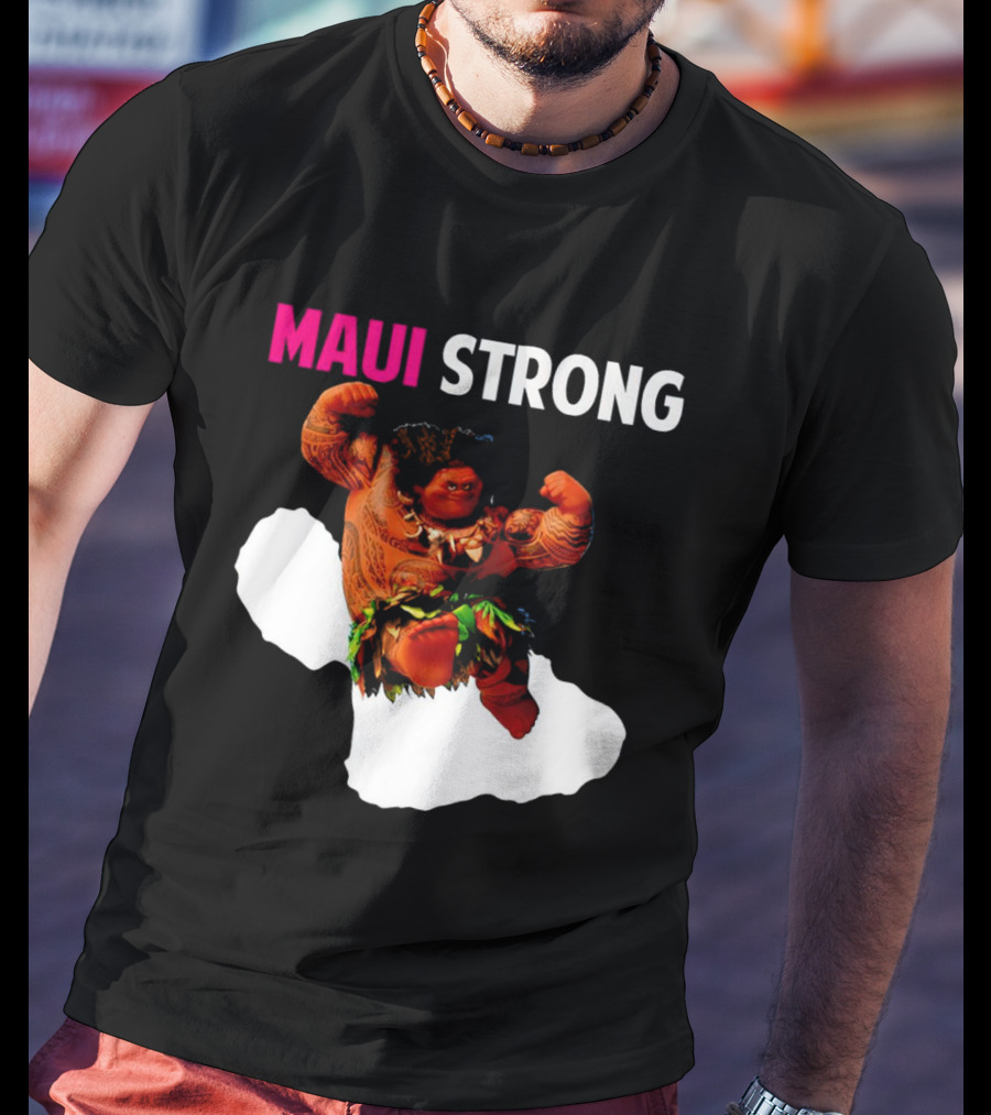 Maui Strong Hawaii Community Foundation Strength Significance T-Shirt