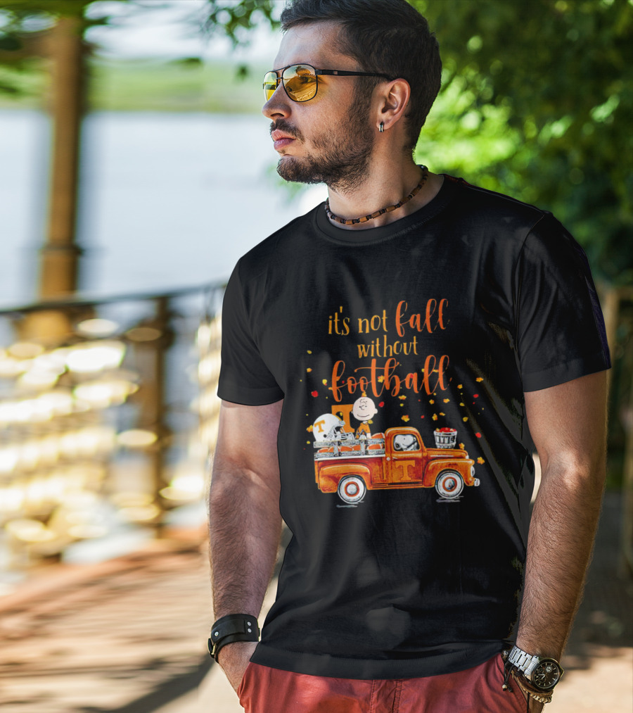 It's Not Fall Without Football Tennessee Volunteers Snoopy Truck Charlie Brown T-Shirt