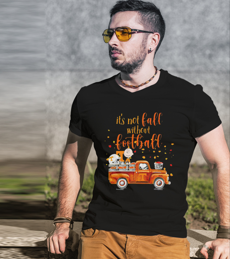It's Not Fall Without Football Tennessee Volunteers Snoopy Truck Charlie Brown T-Shirt