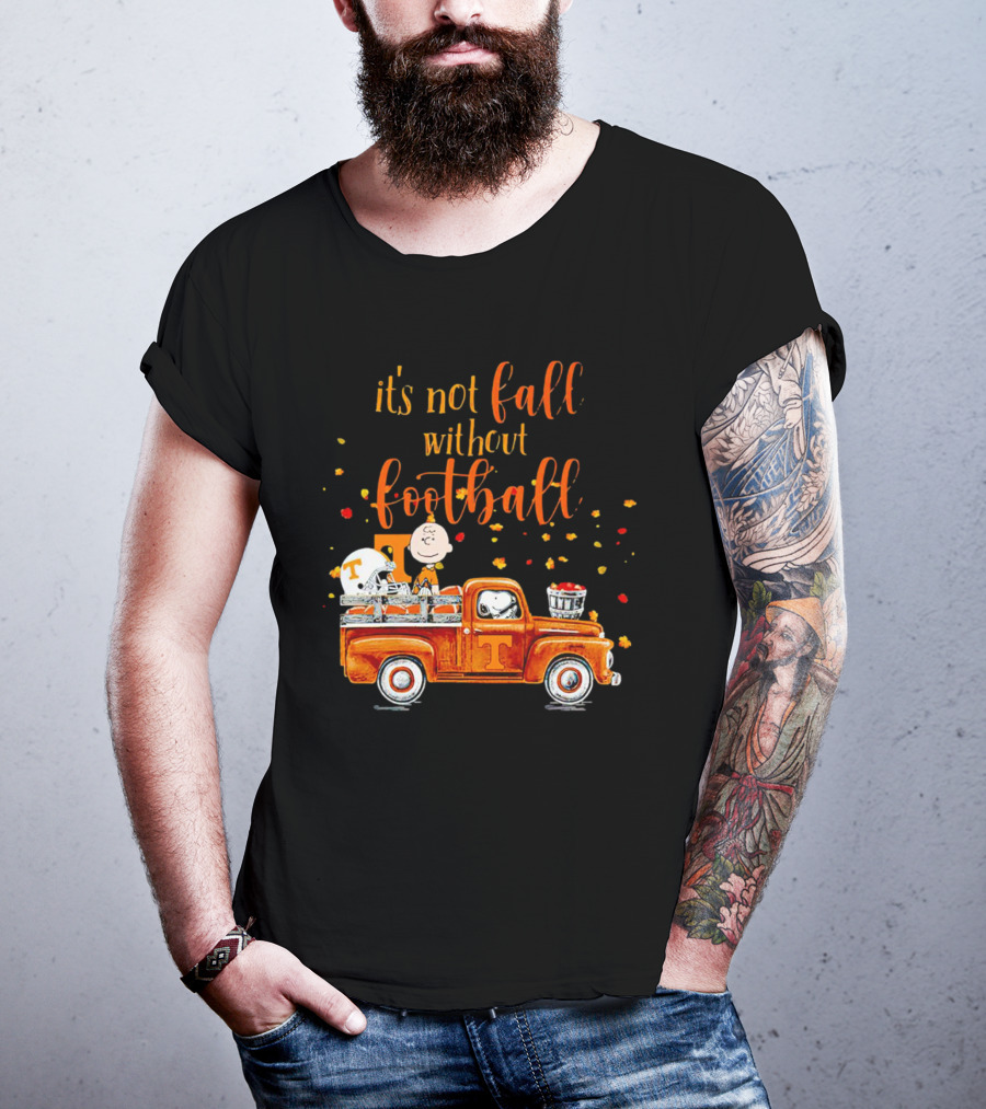 It's Not Fall Without Football Tennessee Volunteers Snoopy Truck Charlie Brown T-Shirt