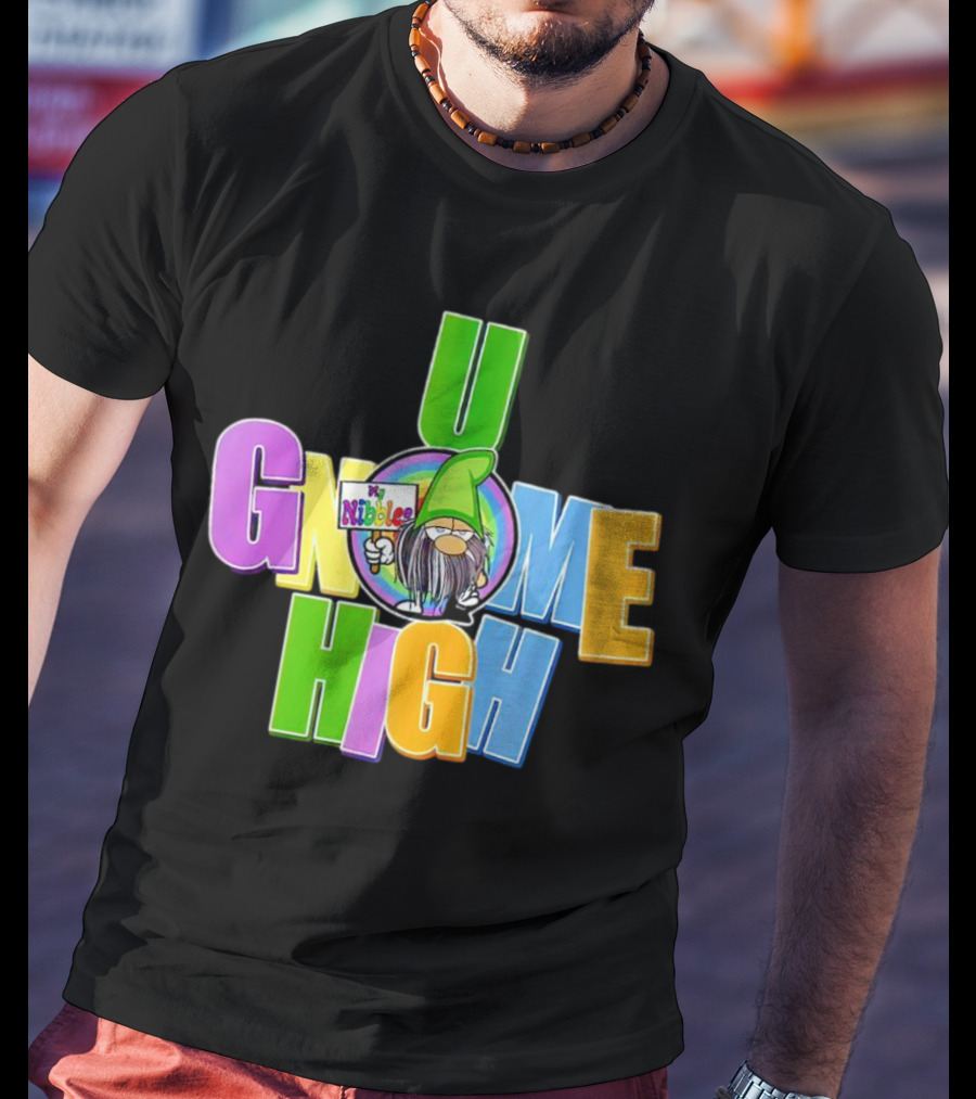 U Gnome High By Nibalee T-Shirt