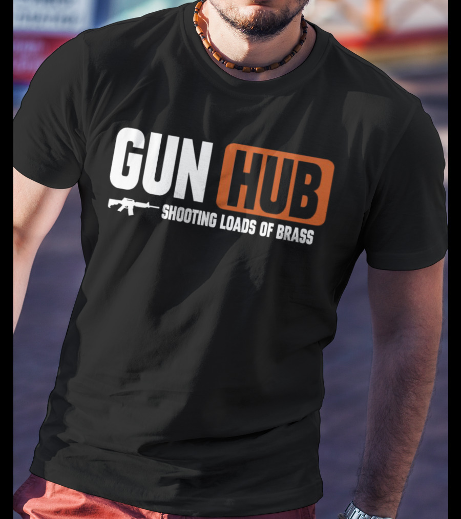 GUN HUB Shooting Loads Of Brass With Rifle T-Shirt