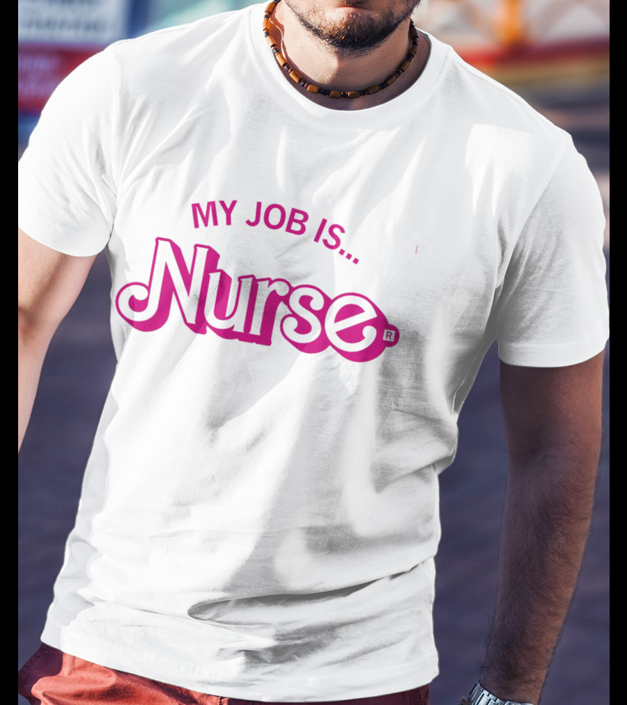 My Job Is Nurse T-Shirt