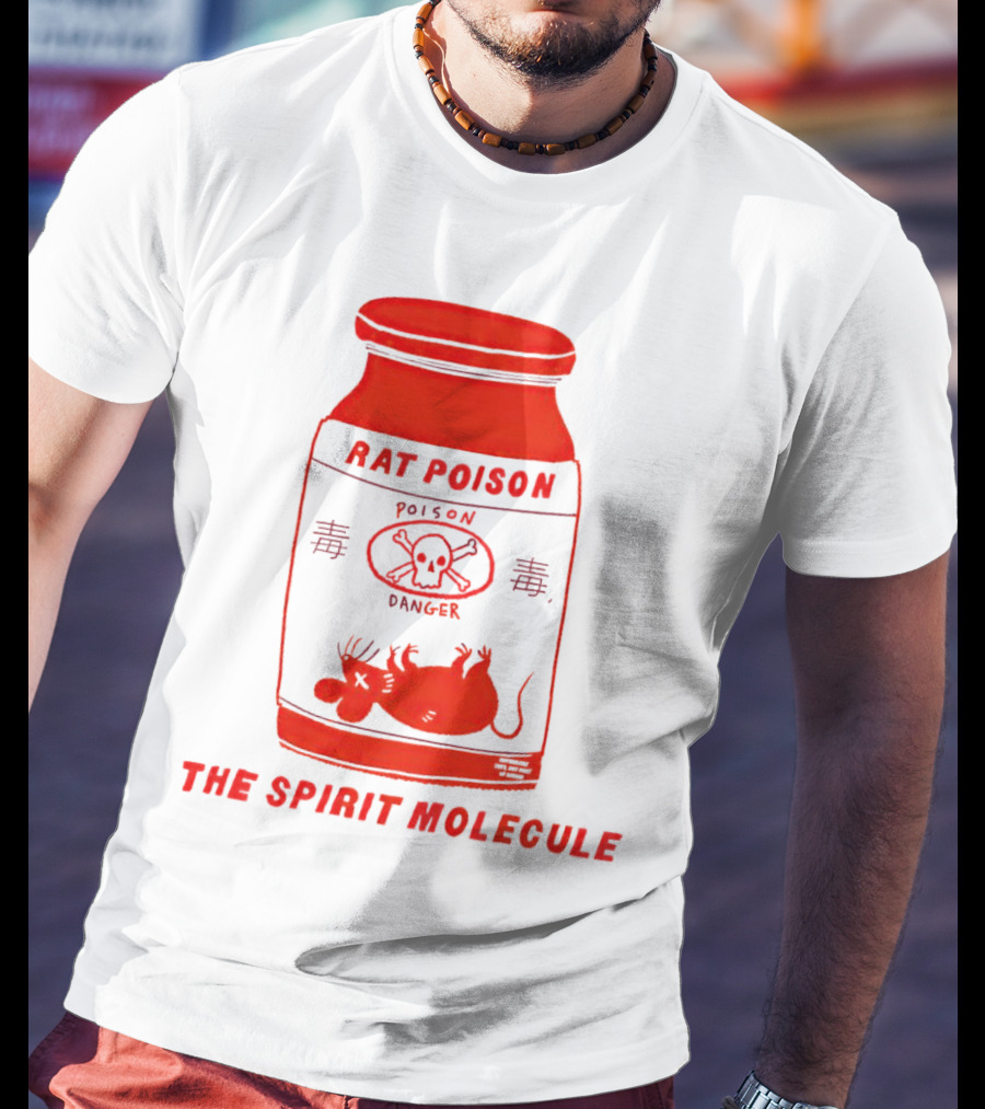 Rat Poison The Spirit Molecule Poison Danger Skull Crossbones Rat T-Shirt