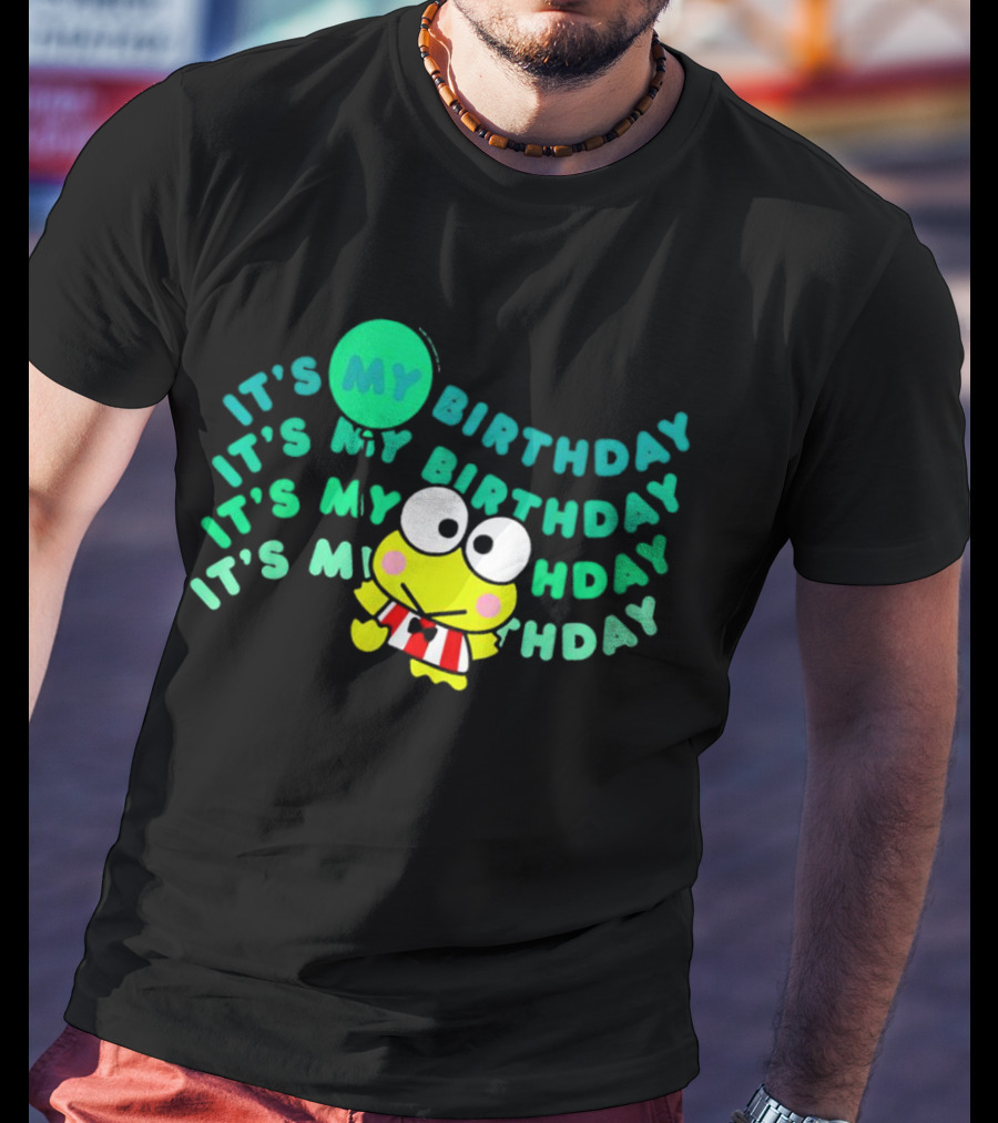 It's My Birthday It’s My Birthday It’s My Hday Keroppi T-Shirt
