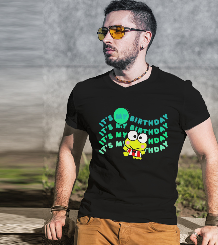It's My Birthday It’s My Birthday It’s My Hday Keroppi T-Shirt