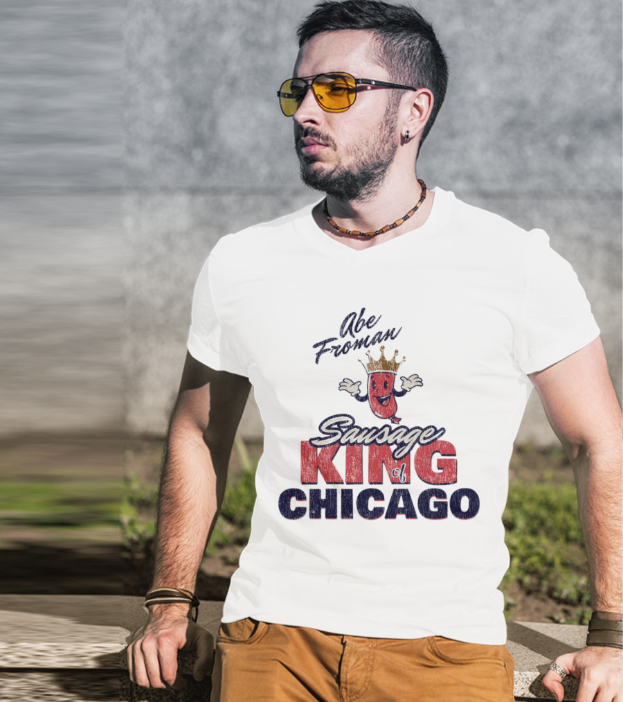 Abe Froman Sausage King Of Chicago With Smiling Crowned Sausage Character T-Shirt