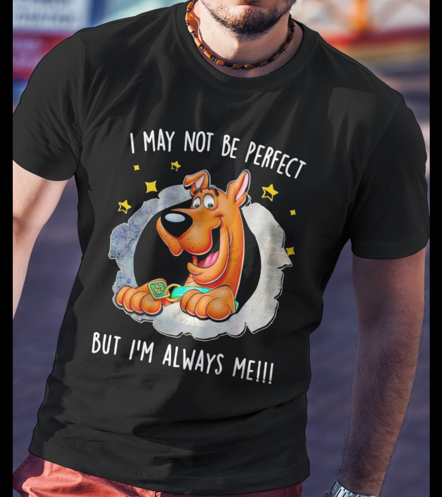 ScoobyDoo I May Not Be Perfect But I'm Always Me With Stars And Confident Pose T-Shirt