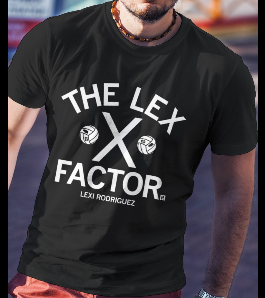 The Lex Factor X Volleyball Lexi Rodriguez T-Shirt