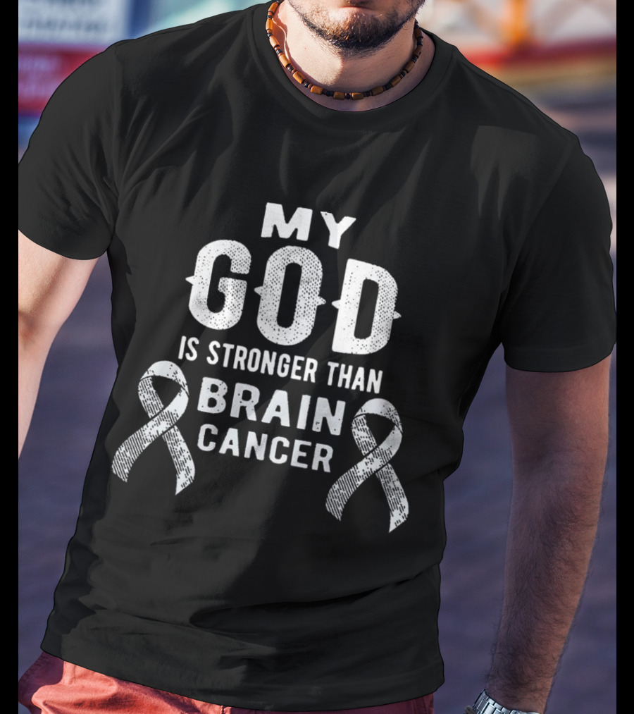 My God Is Stronger Than Brain Cancer With Ribbons T-Shirt