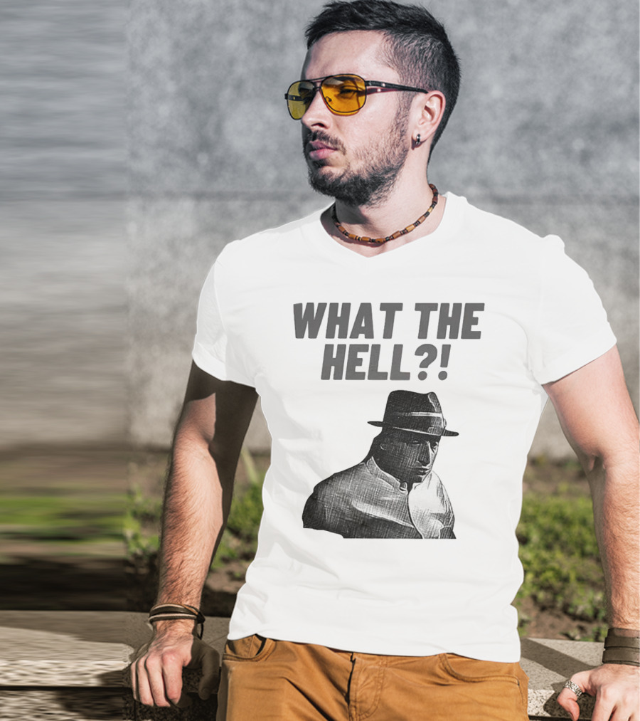 Tim Robinson What The Hell What The Hell T-Shirt