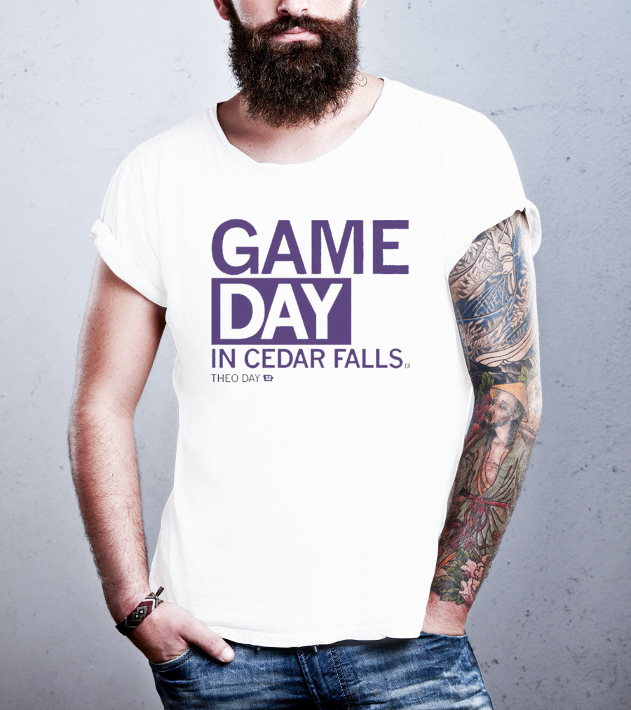 Gameday In Cedar Falls Theo Day 12 T-Shirt
