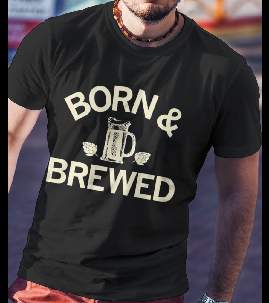 Born And Brewed Beer Mug With Hops T-Shirt