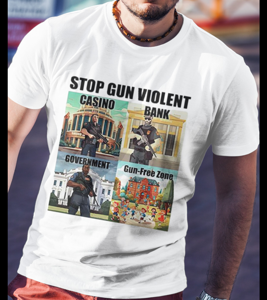 Stop Gun Violent Casino Bank Government Gun-Free Zone T-Shirt